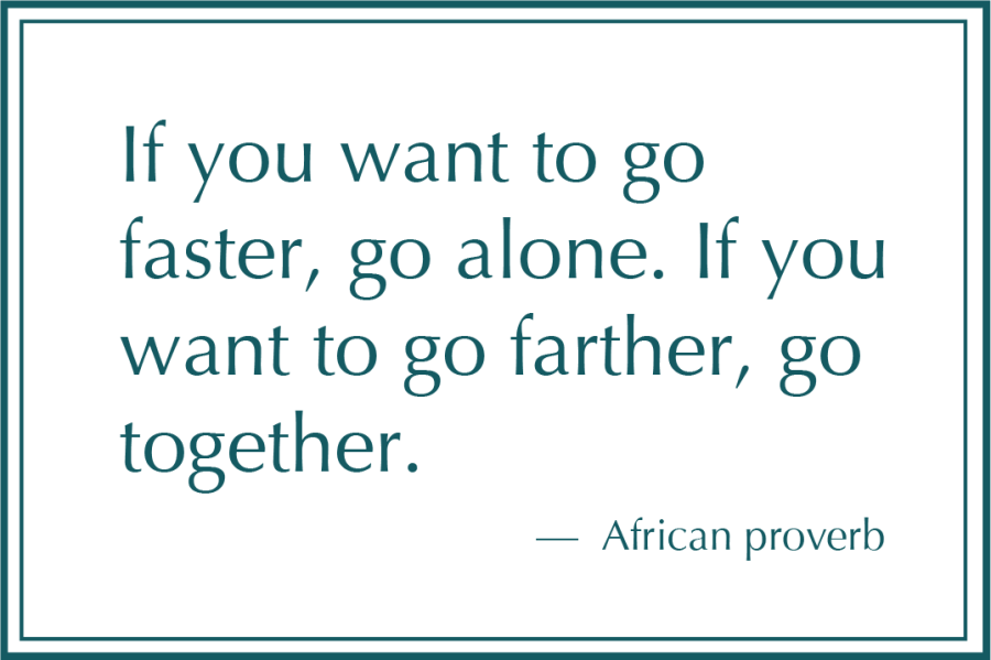 Quotes_GoTogether_AfricanProverb